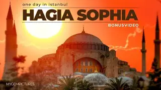 HAGIA SOPHIA (TURKEY) 🇹🇷 | ONE DAY IN ISTANBUL BONUSVIDEO | 4K 60FPS | The Timeless Marvel