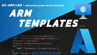 Mastering Arm Templates For Azure Virtual Machines: Az-400 Lab - Part 3