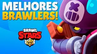 MELHORES BRAWLERS DO NOVO META 🔥