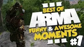 Best of ArmA 3 Funny Moments! #1