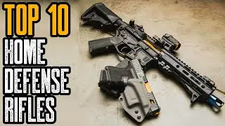 TOP 10 BEST HOME DEFENSE RIFLES 2021