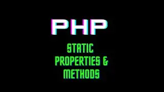 PHP Static properties and methods