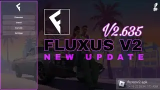 Official FLUXUS V2 before GTA 6?! Nah I'd update | version 2.635 | Autoexe, No Crash, Workspace fix