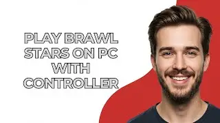 Play Brawl Stars On Pc With Controller - UPDATED!
