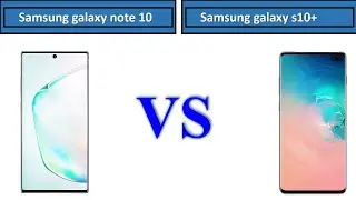 Samsung Galaxy Note 10 VS S10+ | Full specifications Comparison