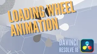 Davinci Resolve 18 - Loading Wheel Animation