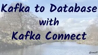 Kafka Connect in Action: JDBC Sink