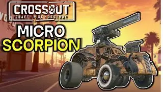 Crossout -- Micro Scorpion Hot Rod Build