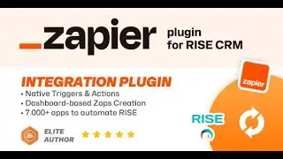 Zapier Integration plugin for RISE CRM - How to create Unlimited Automations with 7000+ apps