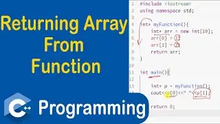 #51 Returning Array From Function in C++ | Dynamically Allocated Array | static Array
