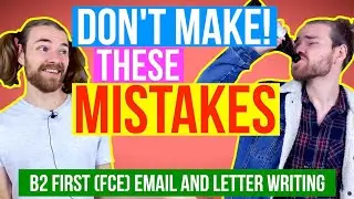 5 Most Common B2 First (FCE) Letter & Email Writing Mistakes! Write a perfect FCE Letter and Email!