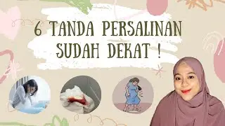 TANDA TANDA PERSALINAN SUDAH DEKAT | Bidan Merina