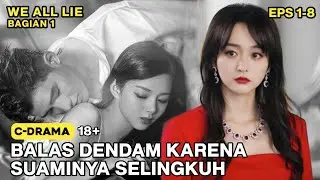 BALAS DENDAM WANITA YANG CINTANYA DI KHIANATI | Alur Cerita Film We All Lie