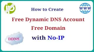 How to Create Free Dynamic DDNS Account with NoIP | Create a Free Domain