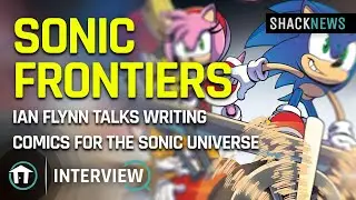 Sonic Frontiers - Ian Flynn Talks Writing Comics For the Sonic Universe