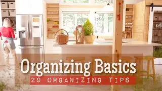 ORGANIZING BASICS | 29 TIPS TO KEEP AN ORGANIZED HOME | organizing motivation