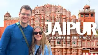 What to Do With 24 HOURS in Jaipur India