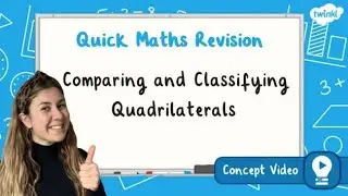 How Do You Compare and Classify Quadrilaterals? | KS2 Maths Concept for Kids