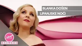 Blanka Došen - Lipanjske noći (OFFICIAL VIDEO)