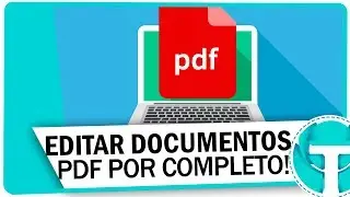 Como EDITAR E CONVERTER PDFs de graça e sem programas!