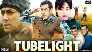 Salman Khan Best Emotional Hindi Movie | Tubelight Full Movie | Sohail Khan | Om Puri | Mohd.Zeeshan