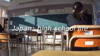 Japan: High school life 1