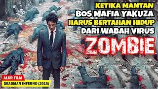 SAAT MANTAN BOS YAKUZA TERJEBAK DI PULAU BERISI RIBUAN ZOMBIE | Alur Cerita Film D34DMAN 1NF3RNO