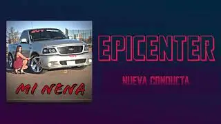 Nueva Conducta - Mi Nena [EPICENTER BASS]