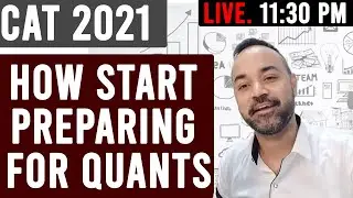 CAT 2021 - HOW TO PREPARE  For CAT QUANTS ? | Start Maths