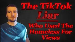 The TikTok Liar Who Used The Homeless for Views | Keenan Banks