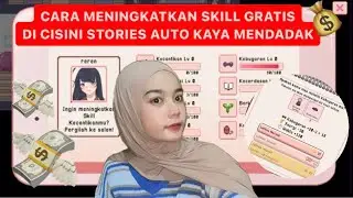 CARA MENINGKATKAN SKILL DI CISINI STORIES TANPA KOIN AUTO LANGSUNG KAYA ||CISINI STORIES VIRAL||