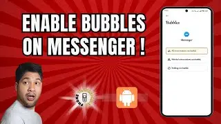 How to Enable Bubbles on Messenger in Android