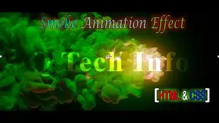 Awesome Smoke Effect using HTML & CSS Only || Q Tech Info