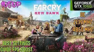 FARCRY NEW DAWN GAMEPLAY GTX 1060 FPS BEST SETTINGS GUIDE