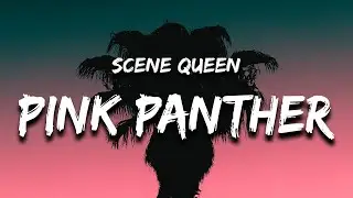 Scene Queen - Pink Panther (Lyrics)