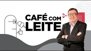 CAFÉ COM LEITE - AO VIVO - 09/09/2024