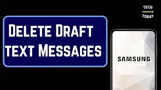 How to Delete Draft text Messages on Samsung