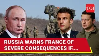 ‘Forces In Ukraine Will Create Problems…’: Russia Warns France In A Rare Phone Call