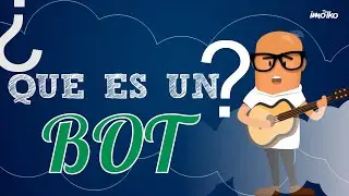 ¿Qué es un BOT?