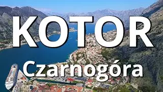 KOTOR Czarnogóra - co warto zobaczyć i zjeść