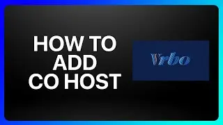 How To Add Co Host On Vrbo Tutorial