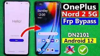 OnePlus Nord 2 5G Frp Bypass Android 12, OnePlus Nord 2 5G (DN2101) Frp Bypass, OnePlus Nord 2 Frp