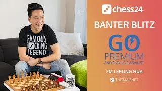 Banter Blitz with FM Lefong Hua, April 20, 2020