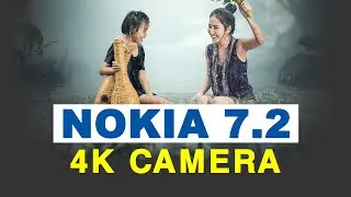 Nokia 7.2 4K Camera Test