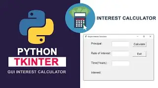 Interest Calculator using Python | GUI tkinter project