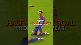 The best halfway line goal from every year | part 2