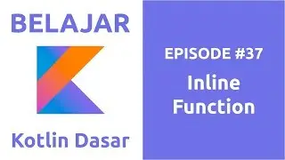 Belajar Kotlin Dasar - 37 Inline Function