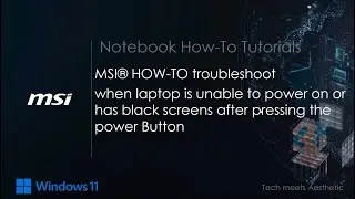 MSI® HOW-TO troubleshoot laptop unable to power on or black screen after pressing the power button