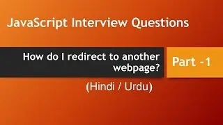 JavaScript  -How to redirect from one URL to another URL using JavaScript (Hindi,Urdu) ?