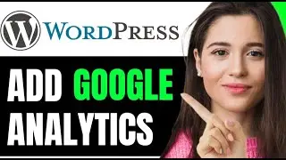 ADD GOOGLE ANALYTICS TO WORDPRESS (STEP BY STEP TUTORIAL)